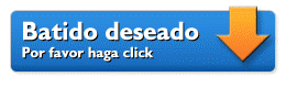 Pronto, �haga clic en el batido su gusto!